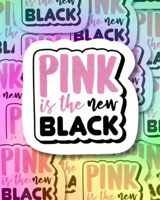 Pink is The New Black Vinyl Sticker